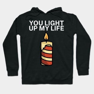 You light up my life Hoodie